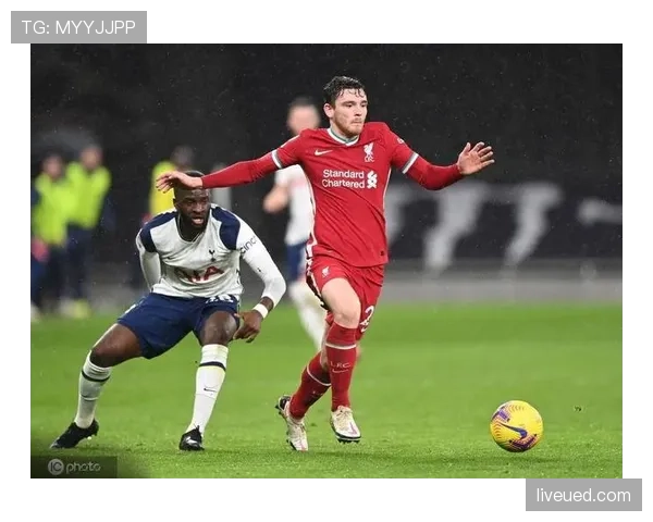 利物浦体系下罗伯逊与阿诺德防守职责分化现象解析